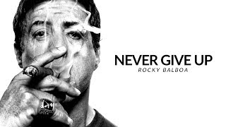 NEVER GIVE UP  Sylverster Stallone Motivational Video 2018 [upl. by Edalb]