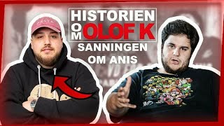 HISTORIEN OM OLOF K  DEL 2 DOKUMENTÄR  SANNINGEN OM ANIS DON DEMINA [upl. by Atteuqaj]