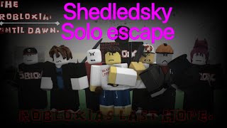 Shedledksy solo escape  the robloxia until dawn remake [upl. by Nicolis]