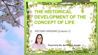 THE HISTORICAL DEVELOPMENT OF THE CONCEPT OF LIFE EARTH AND LIFE SCIENCE LESSON 1 SECOND QUARTER [upl. by Osnofedli]