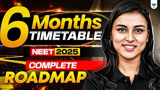 NEET 2025 6 Months Roadmap to Success Complete Timetable amp Strategy  Anushka Choudhary [upl. by Vanny]