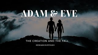 Adam amp Eve Story  The Creation and The Fall [upl. by Nitnelav]