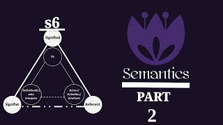 Semantics s6 part 2 شرح [upl. by Aiyt]