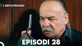 I Infiltruari Episodi 28 Me titra Shqip [upl. by Atteyram]