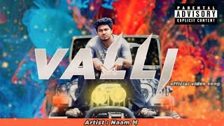 Valli  official video song  Naam M [upl. by Schmitt260]