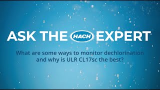 What are some ways to monitor dechlorination and why is ULR CL17sc the best [upl. by Toor106]