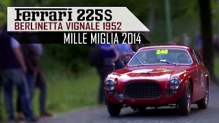 FERRARI 225S BERLINETTA VIGNALE 1952  Mille Miglia 2014  V12 Engine sound  SCC TV [upl. by Siraval]