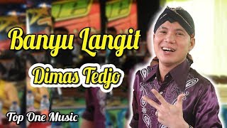 BANYU LANGIT  DIMAS TEDJO  TOP ONE MUSIC [upl. by Anaillil285]