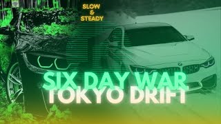 TOKYO DRIFT  SIX DAY WAR EDITS  LYRICS [upl. by Aneek375]