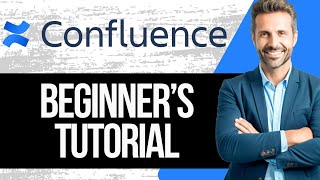 How to Use Confluence for Beginners  Confluence Tutorial 2024 [upl. by Kennie145]