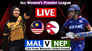 NEPAL Womensquot VS MALAYSIA Womens SemiFinal ACC PREIMIER CUP 2024  NEP VS MAL Live [upl. by Akirdnuhs]