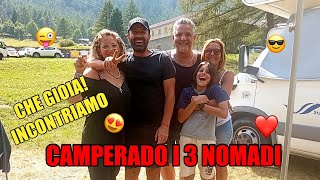 UN INCONTRO INDIMENTICABILE CON CAMPERADO I 3 NOMADI [upl. by Johna]