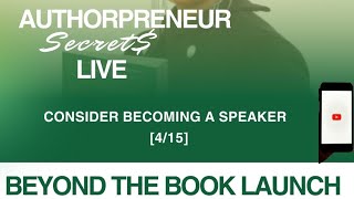 Ep 12 How to Speak and Sell More Books  Beyond the Book Launch Part 415 [upl. by Moore]