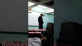 Rishikesh physics centre Patna for a best physics teacher jeemains neet II 12th board [upl. by Nadiya168]