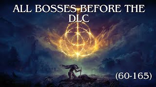 All Bosses before I play the DLC  60 165  Limgrave done [upl. by Sebastian]