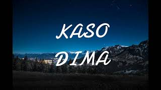 KASO  DIMA slow amp lyrics [upl. by Gomer]