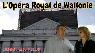 LOpéra Royal  Liège ma Ville  83 [upl. by Essined]