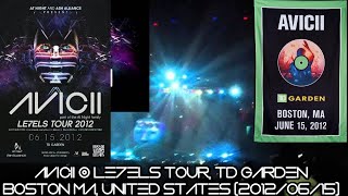 Avicii  LE7ELS Tour TD Garden Boston MA United States 20120615 [upl. by Ytirev]