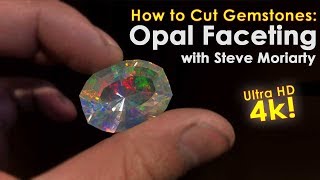 How to Cut Gemstones  Opal Faceting in 4K [upl. by Ettenaej]