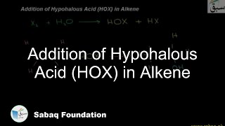 Addition of Hypohalous Acid HOX in Alkene Chemistry Lecture  Sabaqpk [upl. by Wsan]