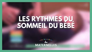 Les rythmes du sommeil chez le nourrisson  La Maison des maternelles LMDM [upl. by Rossy]