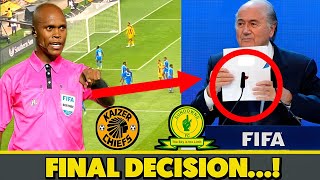 😳 OH MY GOD FINALLY FIFA MAKES LAST DECISION ON KAIZER CHIEFS VS MAMELODI SUNDOWNS [upl. by Nnaynaffit]