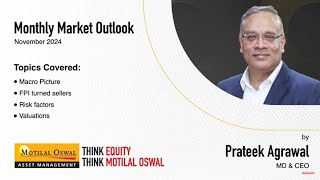 Monthly Market Outlook Nov 2024 by Prateek Agrawal [upl. by Annaihs871]