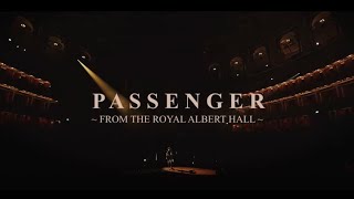 Passenger  Live from The Royal Albert Hall London [upl. by Ydnis598]