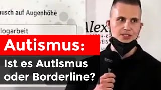 Autismus oder Borderline Symptome erkennen Ursachen verstehen [upl. by Renckens]