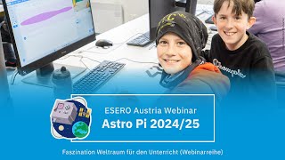 ESERO Austria Webinar AstroPi 202425 [upl. by Pytlik134]