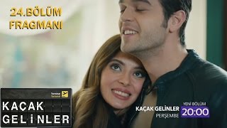 Kaçak Gelinler 24Bölüm Fragmanı [upl. by Yasui]