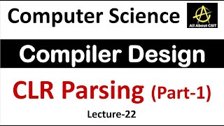 CLR Parsing Introduction in Compiler Design  Compiler Design Tutorial  Lec22 [upl. by Alwin]