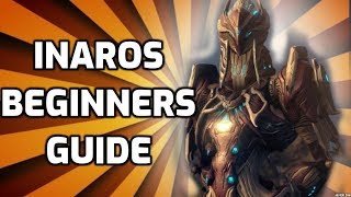 How to Inaros  Beginners Warframe Guide [upl. by Sane]