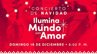 Concierto Ilumina El Mundo con Amor [upl. by Bollinger]