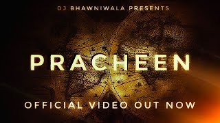 PracheenOfficial Video  Official Video Out Now  Dj Bhawniwala  Latest Hindi Movies 2023 [upl. by Aneryc534]