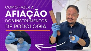 Como afiar seus instrumentos de podologia [upl. by Glassman]