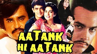 Aatank Hi Aatank 1995 Full Hindi Movie  Rajinikanth Aamir Khan Juhi Chawla Archana Joglekar [upl. by Enilamme]