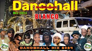 Latest Dancehall Mix 2024 BLANCO  Alkaline Masicka Skeng Skillibeng Vybz Kartel M1 [upl. by Kimball]