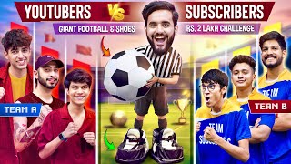 I organised Rs200000 YouTubers VS Subscribers Giant Football Match 😍 [upl. by Mazel]