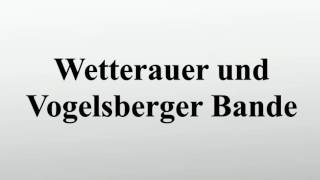 Wetterauer und Vogelsberger Bande [upl. by Idnak]