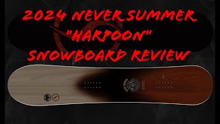 Never Summer Harpoon 2024 snowboard Review [upl. by Loftus]