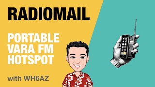 RadioMail  Portable VARA FM HotSpot [upl. by Ellehcirt]