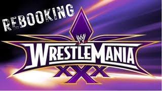 Rebooking WrestleMania 30 [upl. by Loftus]