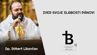 Zver svoje slabosti Pánovi │ o Róbert Likavčan [upl. by Alexander]