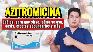 🔴💊 AZITROMICINA 500 MG Qué es y Para Qué Sirve Azitromicina Dosis y Cómo se Toma [upl. by Maurine861]