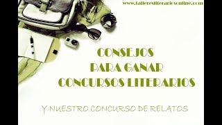 Consejos para ganar concursos literarios y nuestro concurso de relatos [upl. by Luehrmann]