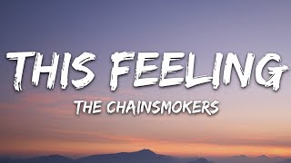 The Chainsmokers  This Feeling Lyrics ft Kelsea Ballerini [upl. by Birdie]