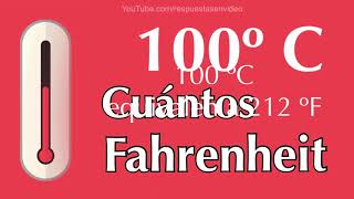 100 grados Celsius o Centígrados a Fahrenheit  ¿ A cuántos F equivale 100 ºC [upl. by Nmutua]