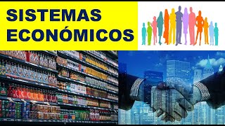 Los Sistemas Económicos Economía de Mercado Sistema de Planificación Central y Economía Mixta [upl. by Harned410]