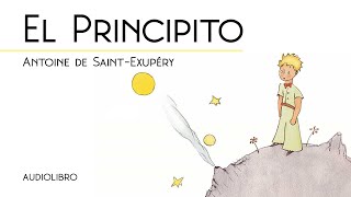 El Principito  Audiolibro  Español Castellano  Con ilustraciones  Antoine de SaintExupéry [upl. by Wrench]